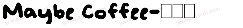 Maybe Coffee字体转换